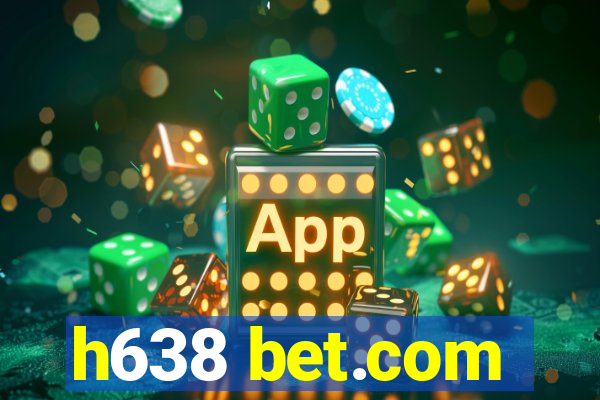 h638 bet.com